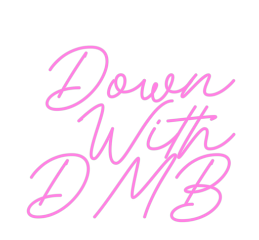 Custom Neon: Down With DMB - Neon Filter