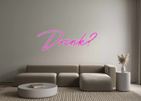 Custom Neon: Drink? - Neon Filter