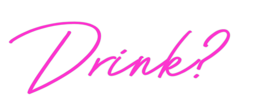 Custom Neon: Drink? - Neon Filter