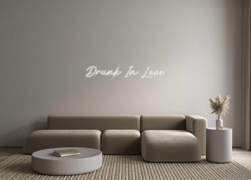 Custom Neon: Drunk In Love - Neon Filter