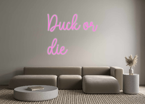 Custom Neon: Duck or die - Neon Filter