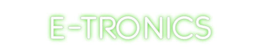 Custom Neon: E - Tronics - Neon Filter