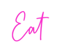 Custom Neon: Eat - Neon Filter