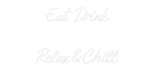 Custom Neon: Eat Drink ... - Neon Filter