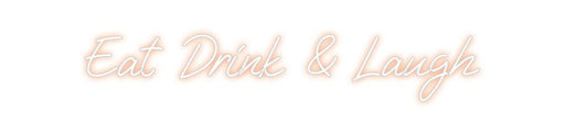 Custom Neon: Eat Drink & L... - Neon Filter