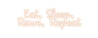 Custom Neon: Eat, Sleep, ... - Neon Filter