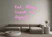 Custom Neon: Eat, Sleep, C... - Neon Filter