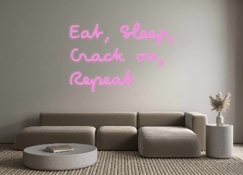 Custom Neon: Eat, Sleep, C... - Neon Filter