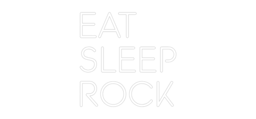 Custom Neon: EAT SLEEP R... - Neon Filter