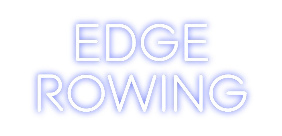 Custom Neon: EDGE ROWING - Neon Filter