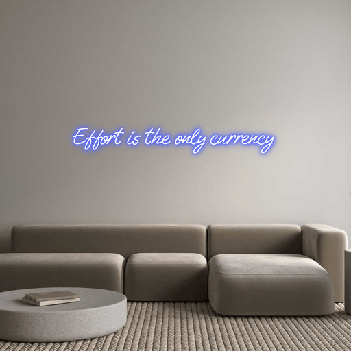 Custom Neon: Effort is the... - Neon Filter