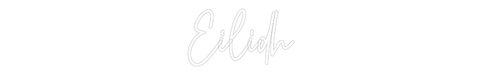 Custom Neon: Eilidh - Neon Filter