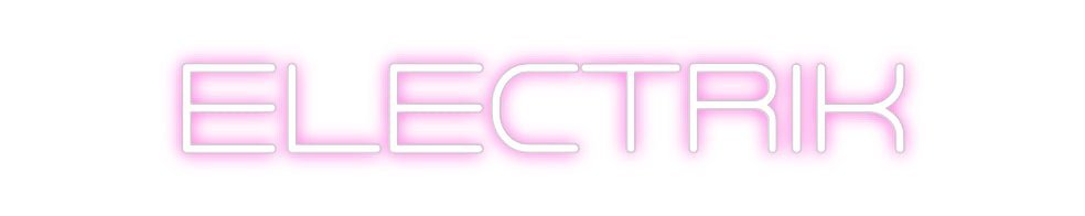 Custom Neon: Electrik - Neon Filter