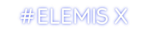 Custom Neon: #ELEMIS X ... - Neon Filter