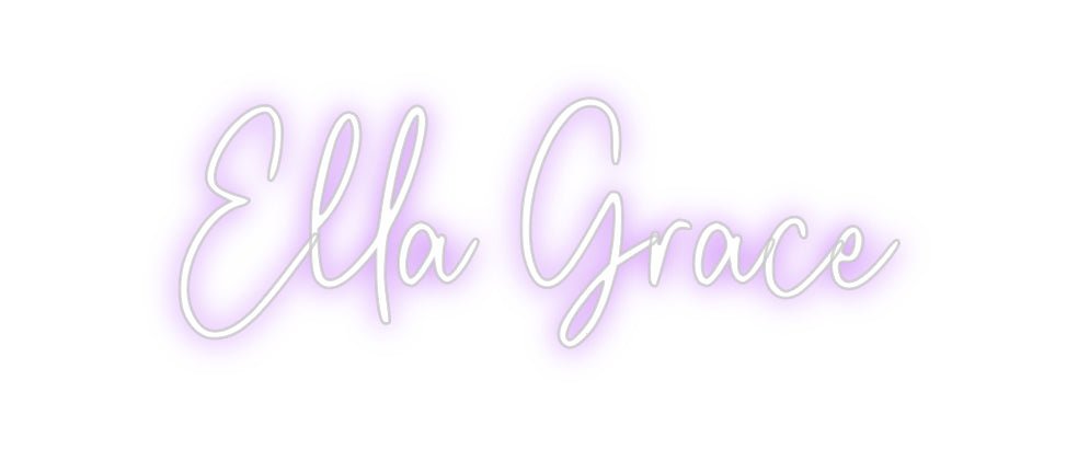 Custom Neon: Ella Grace - Neon Filter