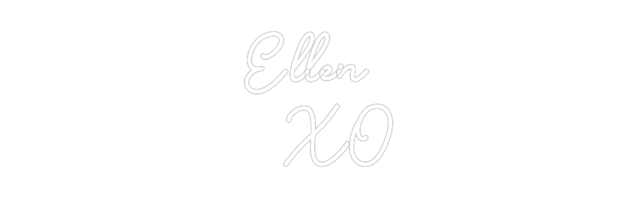 Custom Neon: Ellen XO - Neon Filter