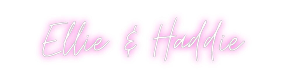 Custom Neon: Ellie & Haddie - Neon Filter