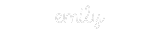 Custom Neon: emily - Neon Filter