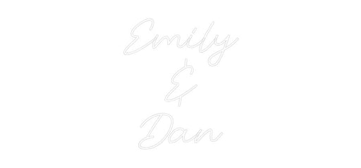 Custom Neon: Emily & Dan - Neon Filter