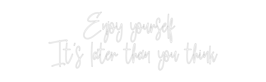 Custom Neon: Enjoy yoursel... - Neon Filter