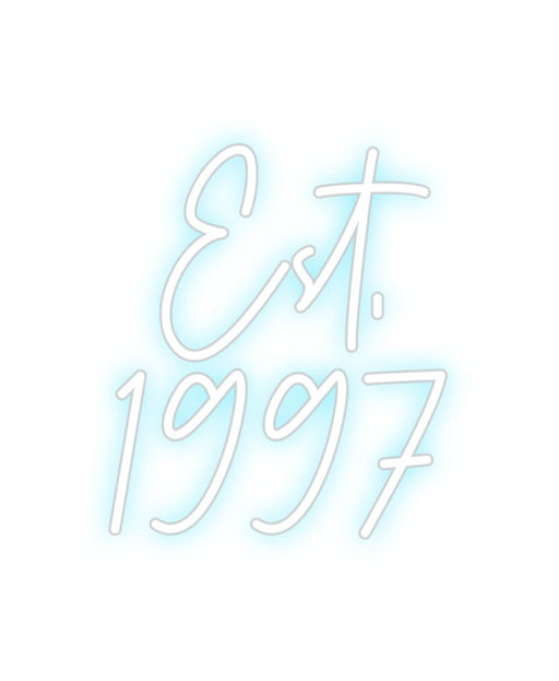 Custom Neon: Est. 1997 - Neon Filter