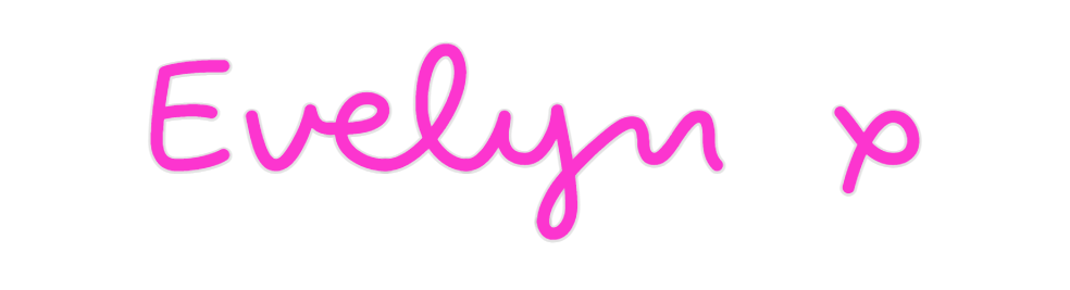 Custom Neon: Evelyn x - Neon Filter