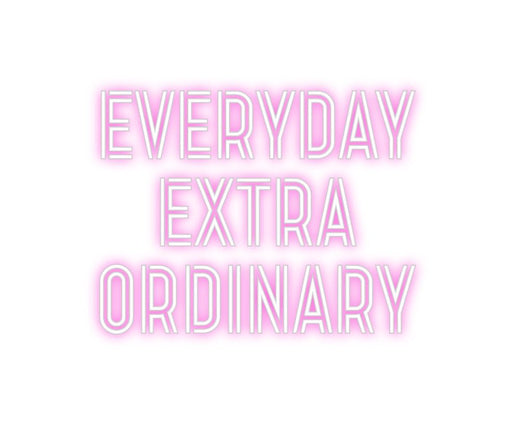 Custom Neon: EVERYDAY EXT... - Neon Filter