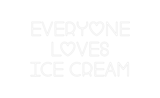 Custom Neon: Everyone love... - Neon Filter