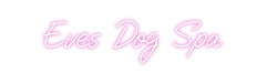 Custom Neon: Eves Dog Spa - Neon Filter