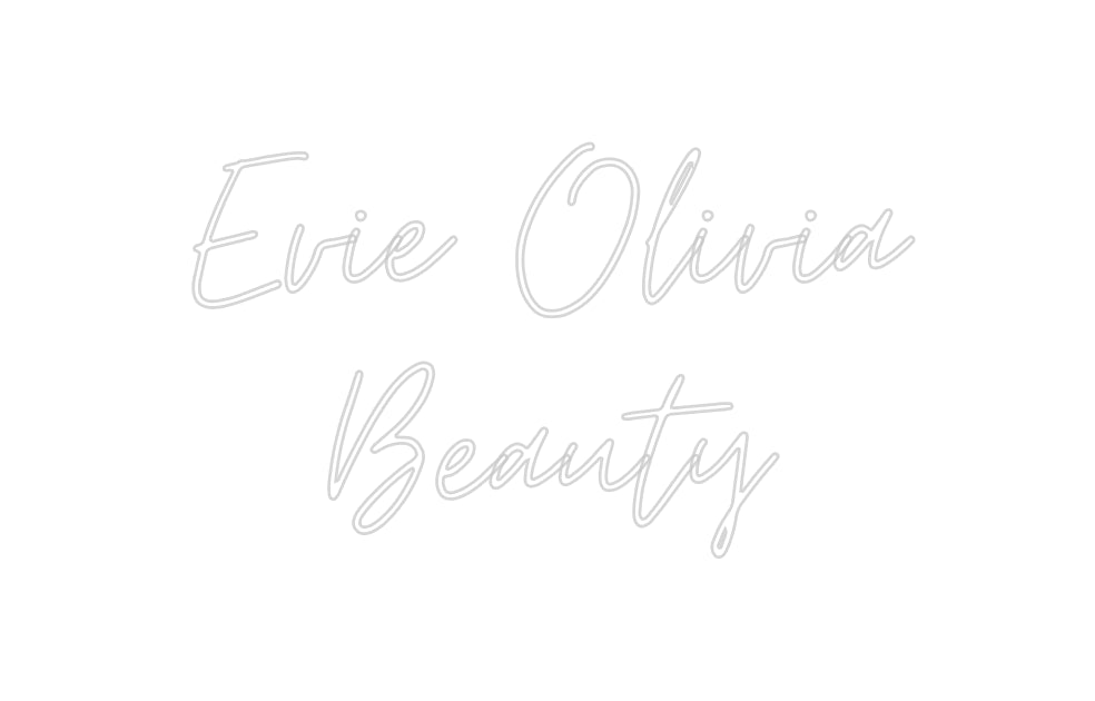 Custom Neon: Evie Olivia ... - Neon Filter