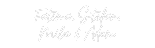 Custom Neon: Fatima, Stefa... - Neon Filter