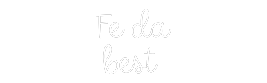 Custom Neon: Fe da best - Neon Filter