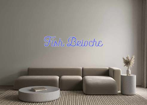 Custom Neon: Fish Brioche - Neon Filter