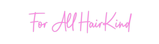 Custom Neon: For All HairK... - Neon Filter