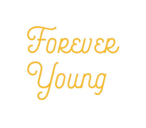 Custom Neon: Forever Young - Neon Filter