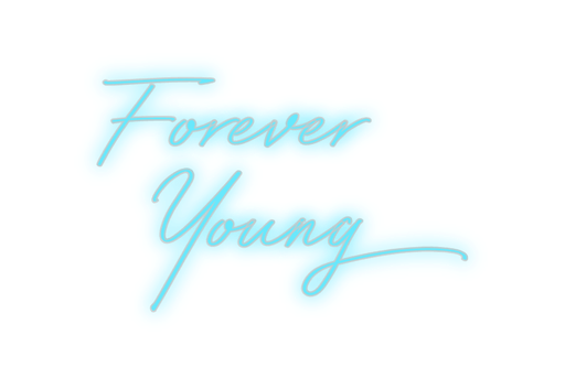 Custom Neon: Forever Young - Neon Filter