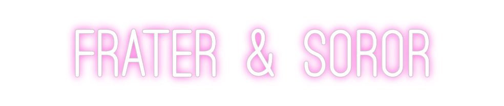 Custom Neon: FRATER & SOROR - Neon Filter