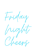 Custom Neon: Friday Night... - Neon Filter