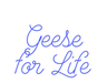 Custom Neon: Geese for Life - Neon Filter