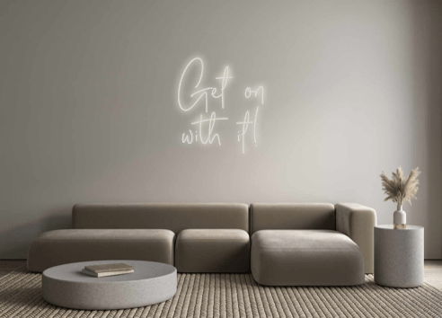 Custom Neon: Get on with... - Neon Filter