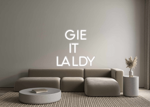 Custom Neon: Gie it laldy - Neon Filter