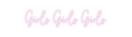 Custom Neon: Girls Girls G... - Neon Filter