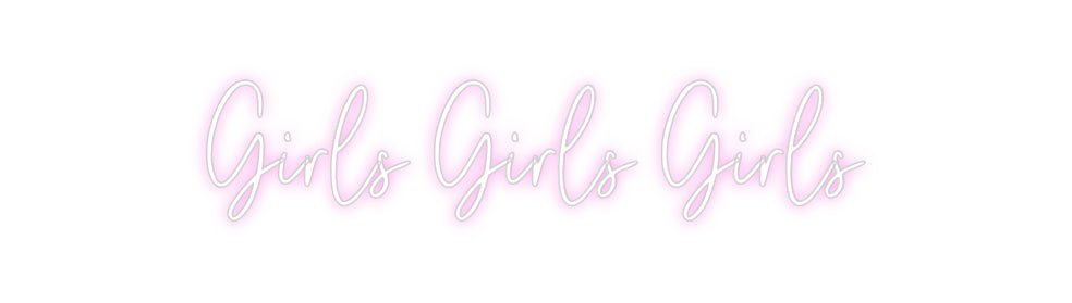 Custom Neon: Girls Girls G... - Neon Filter