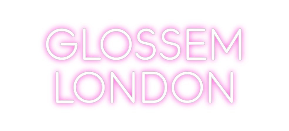 Custom Neon: GLOSSEM LONDON - Neon Filter