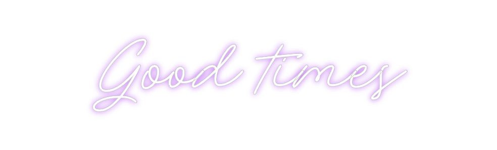 Custom Neon: Good times - Neon Filter