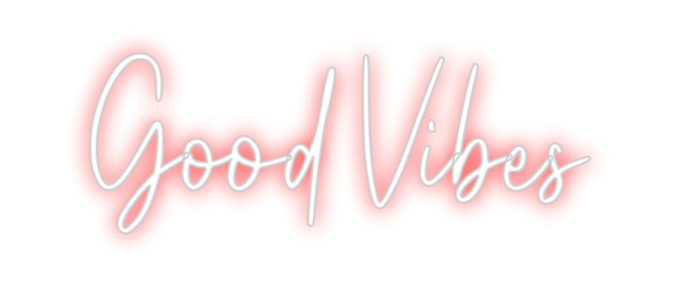 Custom Neon: Good Vibes - Neon Filter