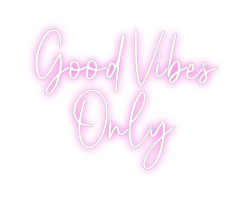 Custom Neon: Good Vibes ... - Neon Filter