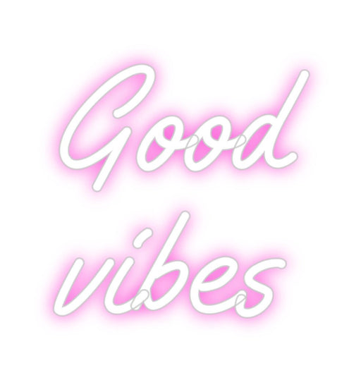 Custom Neon: Good vibes - Neon Filter