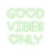 Custom Neon: good VIBES ... - Neon Filter