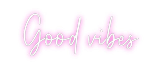 Custom Neon: Good vibes - Neon Filter